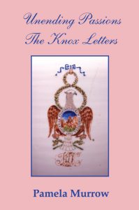 Unending Passions: The Knox Letters by Pamela Murrow