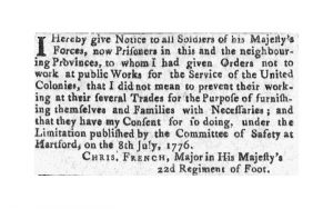 As the senior officer in captivity in New England, Major French was responsible for the welfare of other British prisoners. He took out this advertisement in the Connecticut Courant on July 22, 1776.