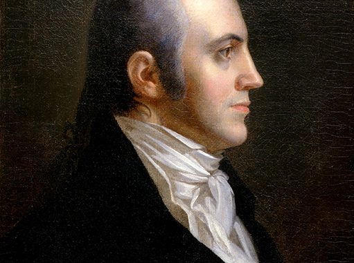 Aaron Burr's Other Famous Adversary