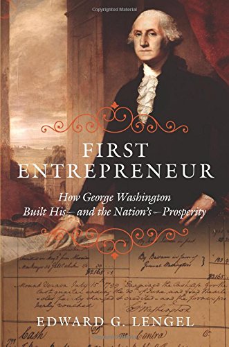 First Entrepreneur How George Washington Built Hisand The
NationsProsperity