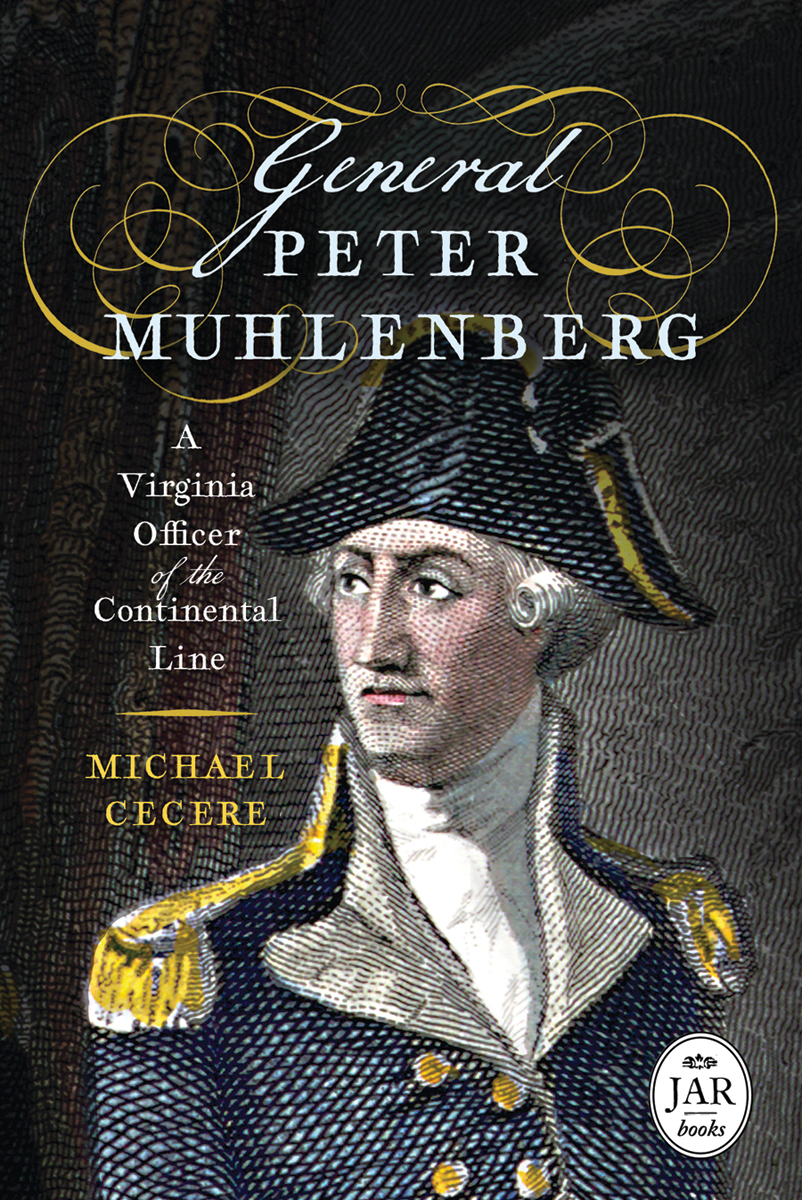 General Peter Muhlenberg A Virginia Officer Of The Continental Line Journal Of The American Revolution