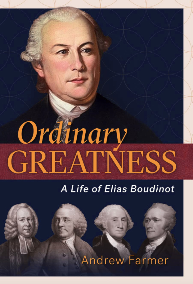 Ordinary Greatness: A Life of Elias Boudinot