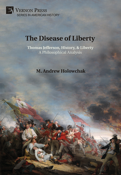 The Disease of Liberty: Thomas Jefferson, History, and Liberty