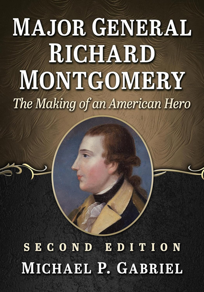 Major General Richard Montgomery: The Making of an American Hero
