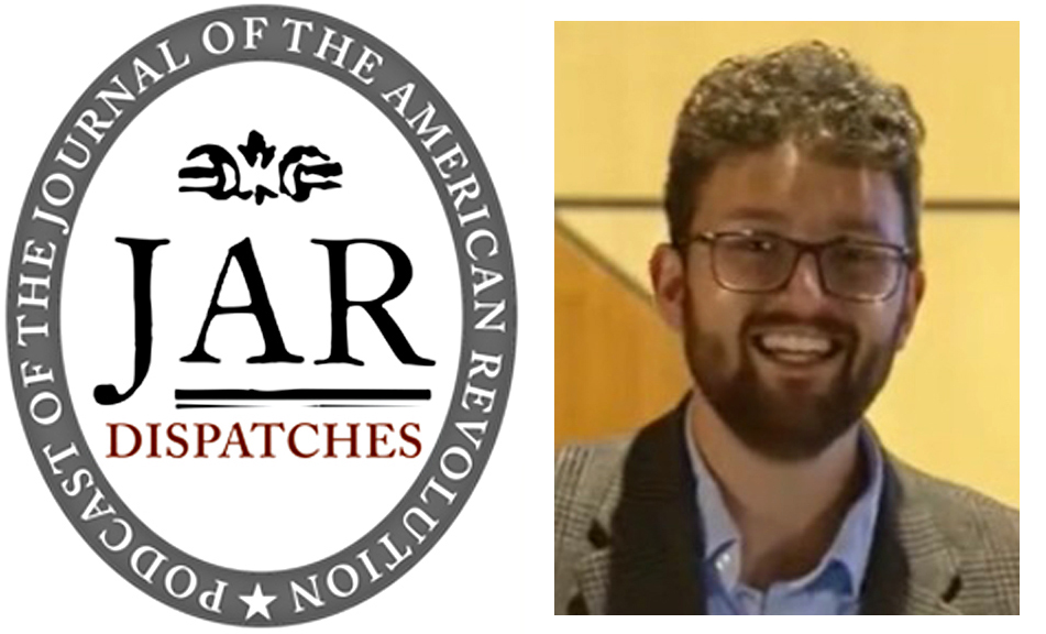 This Week on Dispatches: Robert Swanson on Canadian Whigs and the American Revolution